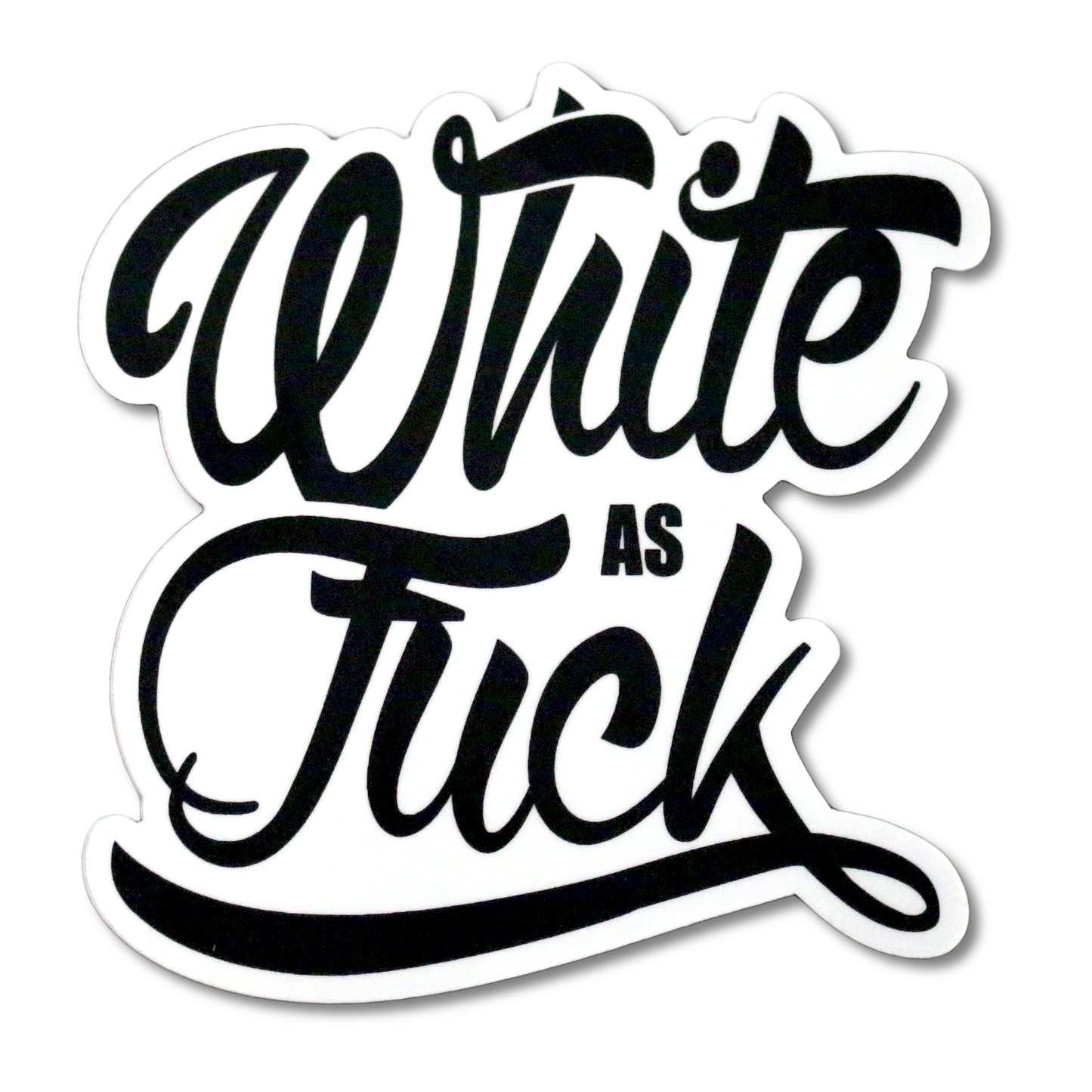 White As Fuck Sticker 5" x 5"