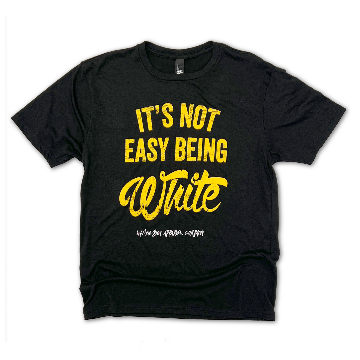 It's Not Easy Being White T-shirt